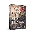 Ghosts of The Silent Hills: Stories based on true hauntings