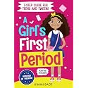 A Girl's First Period: A 7-Step Guide for Teens and Tweens to Understand Puberty, Build Confidence, and Feel Ready for Their First Period Without Fear, Confusion, or Embarrassment
