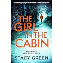 The Girl in the Cabin: A completely gripping crime thriller with a heart-stopping twist (A Lucy Kendall Crime Thriller Book 3)
