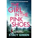 The Girl in the Pink Shoes: A heart-pounding crime novel packed with twists (A Lucy Kendall Crime Thriller Book 1)