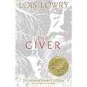 The Giver 25th Anniversary Edition: A Newbery Award Winner―A Boy Discovers Dark Secrets in an Ideal World (Giver Quartet, 1)