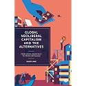 Global Neoliberal Capitalism and the Alternatives: From Social Democracy to State Capitalisms