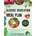 The Glucose Revolution Meal Plan: The Transformative Influence of Maintaining Optimal Blood Sugar Levels