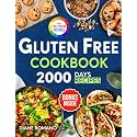 Gluten Free Cookbook: 2000 Days of Easy and Flavorful Recipes to Manage Celiac Disease, Cut Gluten, or Simply for Healthy Eating (Gluten-Free Ideas)
