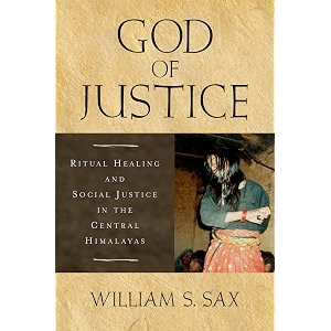 god of justice ritual healing and social justice in the central himalayas