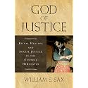 God of Justice: Ritual Healing and Social Justice in the Central Himalayas