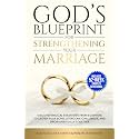 God’s Blueprint for Strengthening Your Marriage (With a 52-Week Couples Devotional): Discover Biblical Strategies From Scripture to Deepen Your Bond, Overcome Challenges, and Grow Spiritually Together