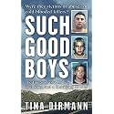 Such Good Boys: The True Story of a Mother, Two Sons and a Horrifying Murder