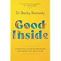 Good Inside: A Practical Guide to Becoming the Parent You Want to Be