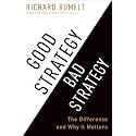 Good Strategy Bad Strategy: The Difference and Why It Matters