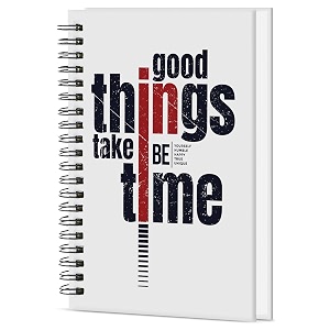 Good Things Take Time Printed Cover A5