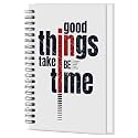 Good Things Take Time Printed Cover A5