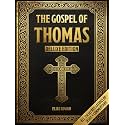 The Gospel of Thomas (Deluxe Edition): Discover All 114 Secret Sayings of Jesus — With Spiritual Commentary to Awaken Your Inner Light, Escape Religious Dogma, and Find the Kingdom Within