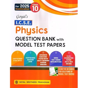 goyal39s icse physics question bank with model test papers class 10 for 2025 examination