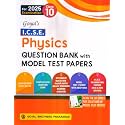 Goyal's ICSE PHYSICS Question Bank with Model Test Papers Class 10 for 2025 Examination