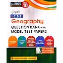 Goyal's ICSE GEOGRAPHY Question Bank with Model Test Papers Class 10 for 2025 Examination