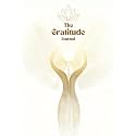 The Gratitude Journal: 560+ Thought-Provoking Prompts and Reflections to Cultivate Gratitude, Joy, and Positive Thinking Daily (Art Therapy)