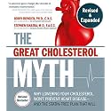 The Great Cholesterol Myth, Revised and Expanded: Why Lowering Your Cholesterol Won't Prevent Heart Disease--and the Statin-Free Plan that Will - National Bestseller
