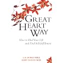 The Great Heart Way: How to Heal Your Life And Find Self-fulfillment