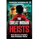 The Great Indian Heists: True Stories of India’s Most Dramatic Thefts | Daring Robberies that left the Nation Shocked | True Crime Stories