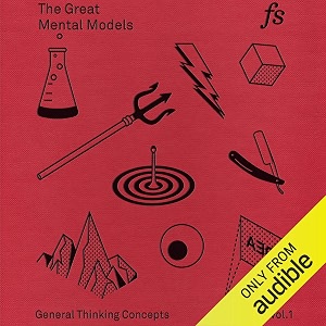 the great mental models general thinking concepts