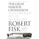 The Great War for Civilisation: The Conquest of the Middle East