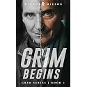 Grim Begins: A Novel (GRIM SERIES Book 1)
