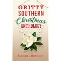 Gritty Southern Christmas Anthology : A Collection of Short Stories