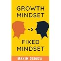 Growth Mindset Vs Fixed Mindset: How to change your mindset for success and growth (Lean Productivity Books)