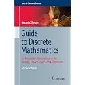Guide to Discrete Mathematics: An Accessible Introduction to the History, Theory, Logic and Applications (Texts in Computer Science)