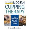 The Guide to Modern Cupping Therapy: Your Step-by-Step Source for Vacuum Therapy