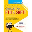 A Guidebook to Crack JET for Film & Television Institute of India (FTII) and Satyajit Ray Film & Television Institute (SRFTI)