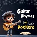 Guitar Rhymes for Little Rockers (Childrens Music Instruction)