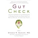 Gut Check: Unleash the Power of Your Microbiome to Reverse Disease and Transform Your Health ― A NYT Bestselling Plant Paradox Nutrition Guide (The Plant Paradox, 7)