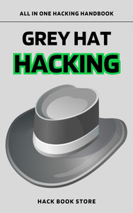 The Hack Store Grey Hat Hacking Handbook