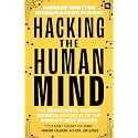 Hacking The Human Mind: The Behavioral Science Secrets Behind 17 of the World's Best Brands