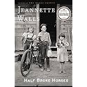 Half Broke Horses: A True-Life Novel
