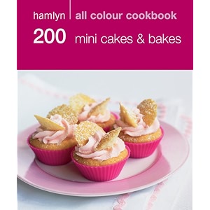 hamlyn all colour cookery 200 mini cakes amp bakes hamlyn all colour cookbook