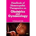 Handbook of Homoeopathic Therapeutics on Obstetrics and Gynaecology