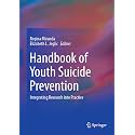 Handbook of Youth Suicide Prevention: Integrating Research into Practice