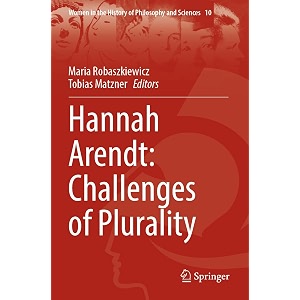 hannah arendt challenges of plurality 10 women in the history of philosophy and sciences 10