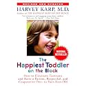 The Happiest Toddler on the Block: How to Eliminate Tantrums and Raise a Patient, Respectful, and Cooperative One- to Four-Year-Old: Revised Edition