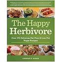 The Happy Herbivore Cookbook: Over 175 Delicious Fat-Free and Low-Fat Vegan Recipes