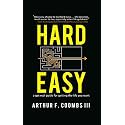Hard Easy: A Get-Real Guide for Getting the Life You Want