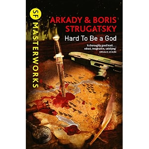 hard to be a god sf masterworks