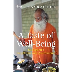 harper collins india a taste of well-being sadhguru39s insights for your gastronomics