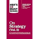 HBR's 10 Must Reads on Strategy, Vol. 2 (with bonus article "Creating Shared Value" By Michael E. Porter and Mark R. Kramer)
