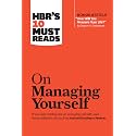 HBRs 10 Must Reads on Managing Yourself