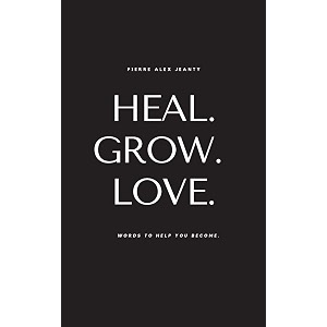 heal grow love