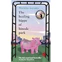 The Healing Hippo Of Hinode Park: From the multi-million-copy bestselling author of WHAT YOU ARE LOOKING FOR IS IN THE LIBRARY